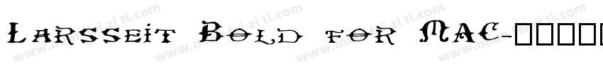 Larsseit Bold for MAC字体转换